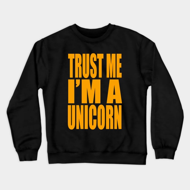 Trust me I'm a unicorn Crewneck Sweatshirt by Evergreen Tee